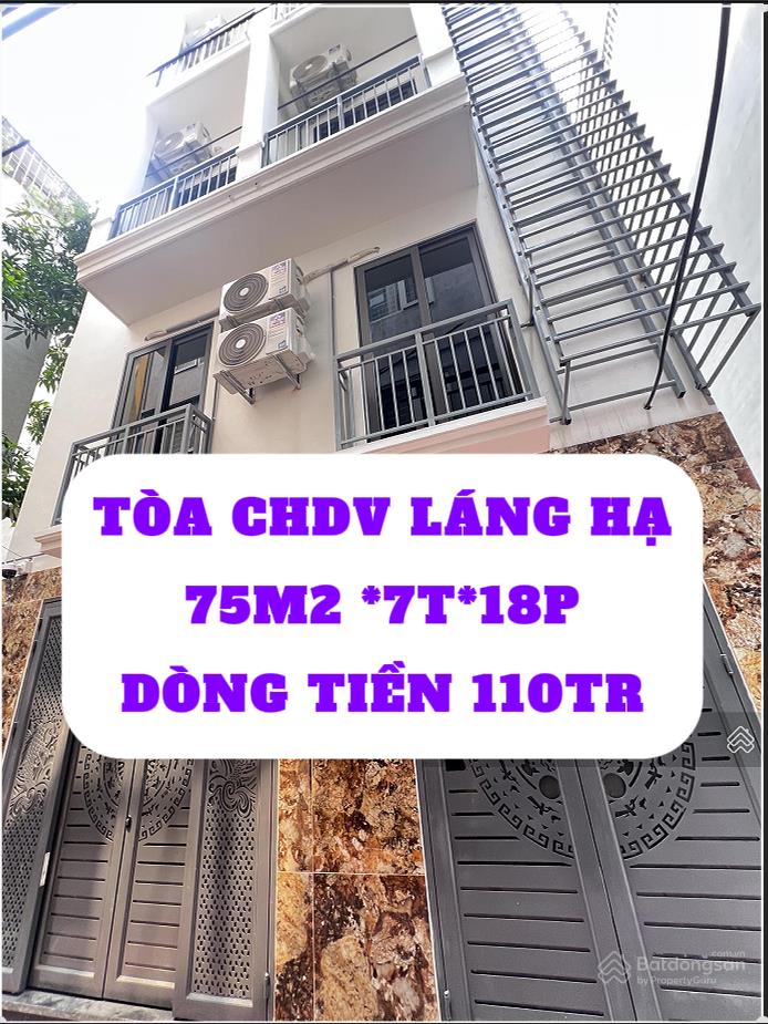 Bán tòa chdv láng hạ, 2 thoáng vĩnh viễn 75m2 mặt tiền 5,8m, xây 7 tầng 18p dòng tiền 110tr/th