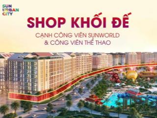 Vốn 600tr sở hữu khối đế, dòng tiền 20tr/tháng! gần công viên sun word  0345 799 ***