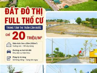 Đất đô thị full thổ cư trung tâm thị trấn cần đước chỉ 20tr/m2 vị trí đẹp, đường xe hơi