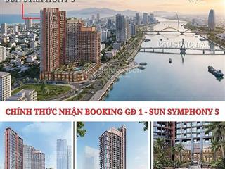 Nhận booking dự án sun symphony 5 căn hộ nội thất liền tường đắt giá mặt tiền sông hàn