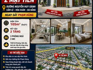 Chính chủ bán nhà 2 tầng  2 mặt tiền khu hoà xuân  cẩm lệ  gần phạm hùng giá chỉ nhỉnh 7 tỷ