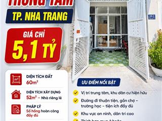 Bán nhà riêng tại nguyễn thị định, p phước hải, nha trang, 5,1 tỷ, 60 m2, giá cực chất uy tín