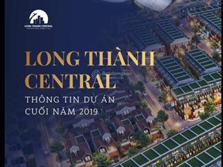 Hàng ngộp, nền gốc đối diện công viên, dự án long thành central, dt 100m2, chính chủ, lô lk4