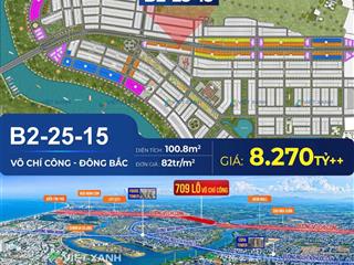 Đầu tư đỉnh. đất mặt tiền đại lộ võ chí công b2.25.15, dt 100m2, đối diện shophouse, không cống trụ