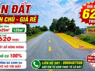 Đất giá rẻ chính chủ ký gửi dt  5x25=125m2 shr giá  620tr đất thổ cư 100% đường đá xanh ô tô