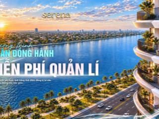 Serena riverside  ch 3pn tt chỉ 20% đến khi nhận nhà, bank cho vay 70% miễn gốc + lãi đến 24 tháng
