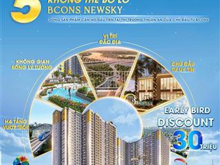 Ưu đãi đặc quyền về căn 3pn+3wc chỉ có tại bcons newsky