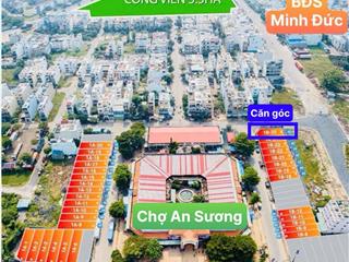 Bán shophouse mặt tiền chợ an sương, quận 12, tphcm vị trí vàng đầu tư kinh doanh