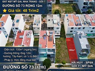 Đất kđt mỹ gia  gói 7, đường số 73 rộng 12m  giá tốt 48 tr/m2