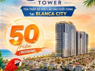 Booking sớm nhận ngay chiết khấu 5% cho tòa beachtro tower tại blanca city