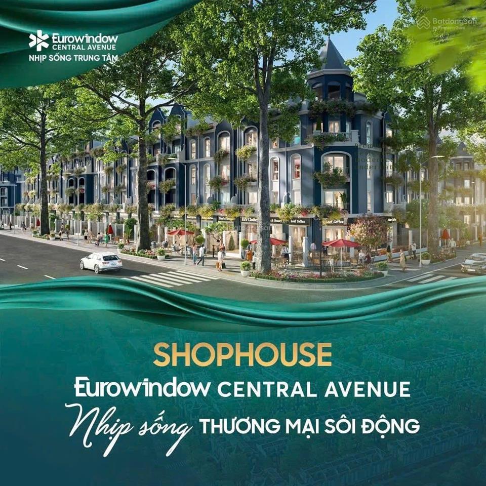 Căn shophouse 120m2 dự án eurowindow central avenue  giá gốc cđt chiết khấu cao