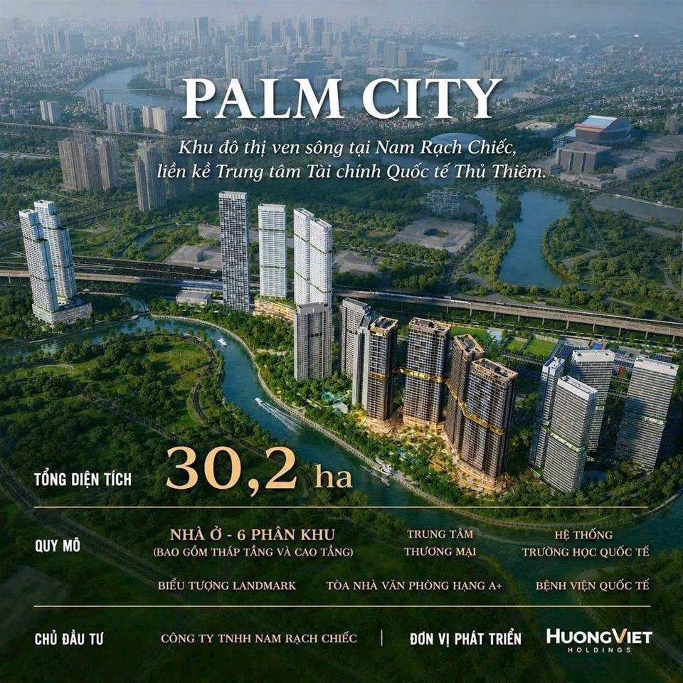 PALM RIVER - PALM CITY - Khu đô thị ven sông tại Nam Rạch Chiếc, liền kề Trung tâm Tài