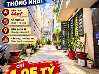 🔥 NHÀ ĐẸP GÒ VẤP – 4.95 TỶ – 44M² – THỐNG NHẤT - SỔ VUÔNG🔥