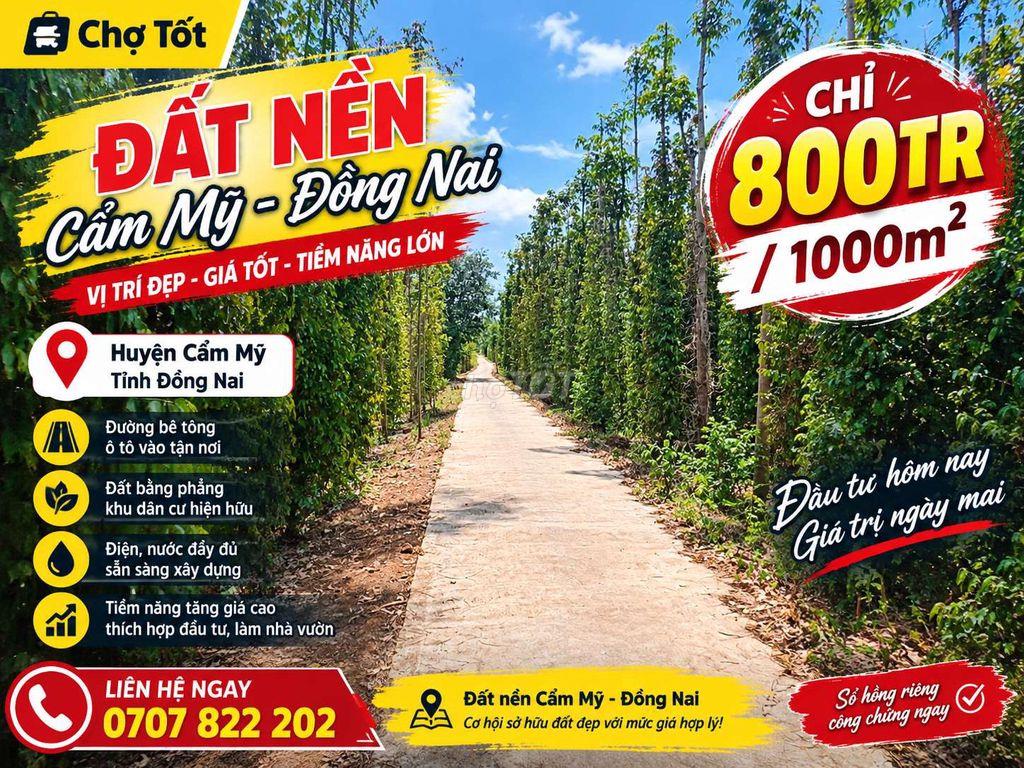 ĐẤT Thổ cư CẨM MỸ – ĐỒNG NAI | 1.000m² CHỈ 850 TRIỆU | GIÁ TỐT