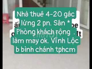Nhà thuê 4*20 Gác Lửng .xe hơi vào. Đường vĩnh lộc B bình chánh tphcm
