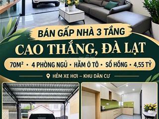 🔥 BÁN GẤP NHÀ 3 TẦNG – HẺM XE HƠI CAO THẮNG, ĐÀ LẠT 🔥