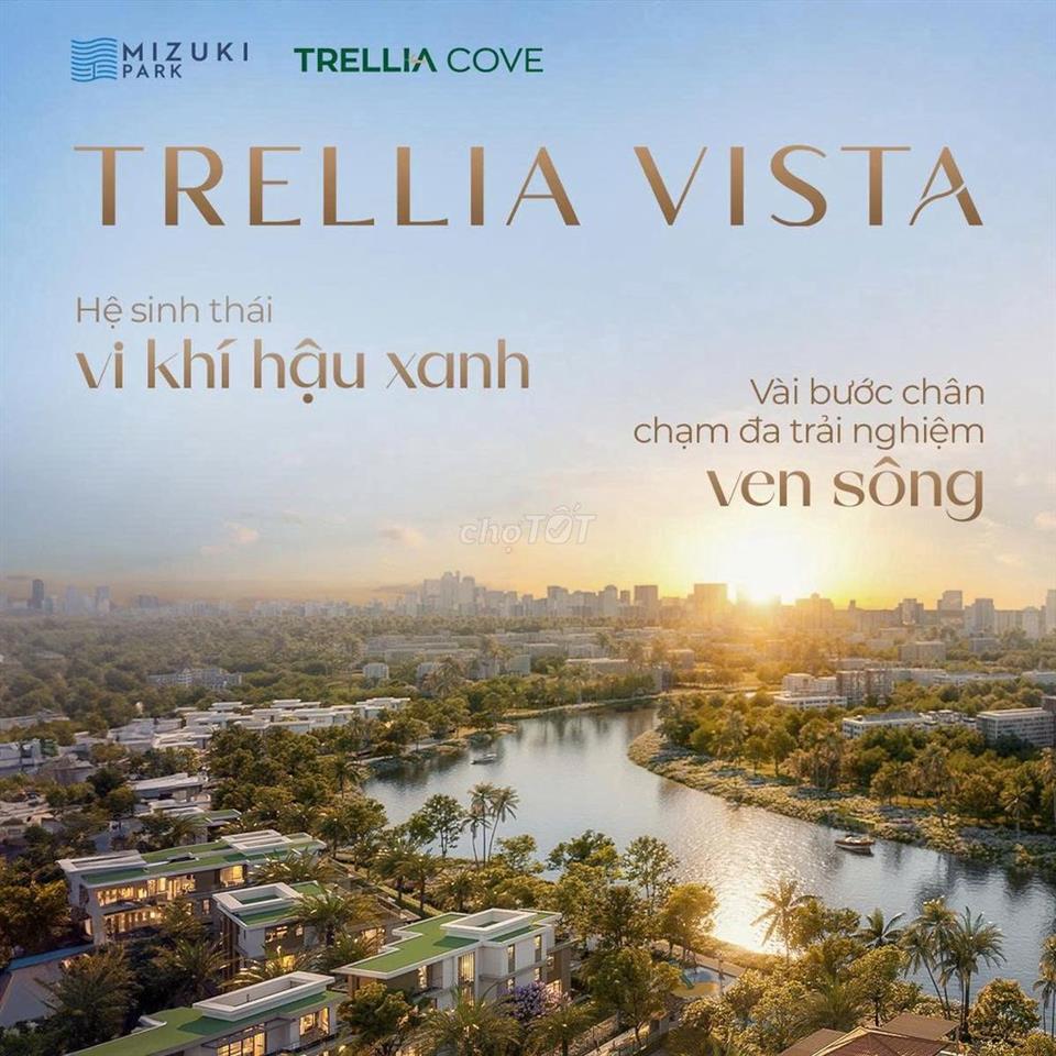 MỞ BÁN TRELLIA VISTA, CĂN HỘ CAO CẤP VEN SÔNG THUỘC KĐT MIZUKI PARK