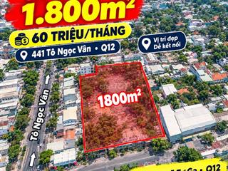 Cho thuê đất Tô Ngọc Vân Q12 1800m2 giá 60tr/tháng