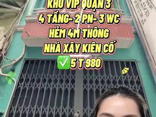 Bán nhà 4 tầng khu VIP Quận 3, hẻm 4m - 5.98 Tỷ