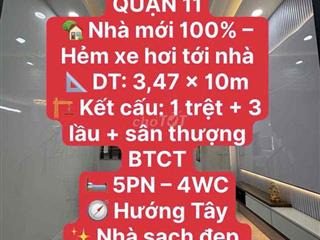 NHÀ MỚI 100% - QUẬN 11
