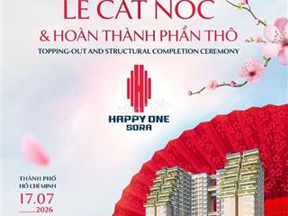 CHÍNH CHỦ BÁN LỖ CĂN 2PN HAPPY ONE SORA (CHÍNH CHỦ)