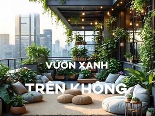 Căn hộ sân vườn 63m2 chỉ 38,5 tr/m2 hỗ trợ vay 70% miễn lãi 24 tháng