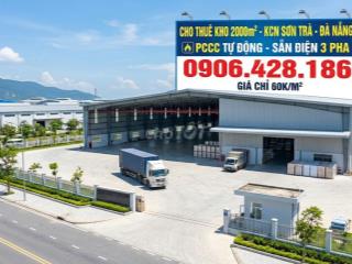 ✅✅ CHO THUÊ KHO 2000M2 KCN SƠN TRÀ - ĐÀ NẴNG CHỈ 60K/M2