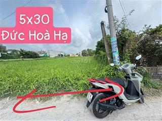 ĐẤT NGAY CỔNG TÂN ĐỨC 150m2 thổ cư ĐỨC HOÀ HẠ