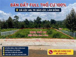 Đất full thổ cư Lộc An Tp Bảo Lộc