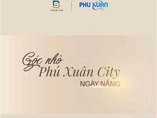 PHÚ XUÂN CITY. Chỉ từ 1,6tỷ(20%) sở hữu ngay SHOPHOUSE 4 TẦNG.