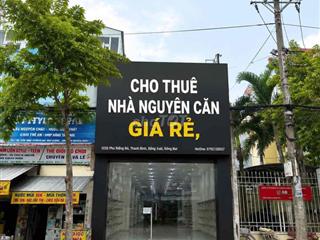 CHO THUÊ NHÀ NGUYÊN CĂN, MẶT TIỀN ĐẸP, VỊ TRÍ ĐẮC ĐỊA