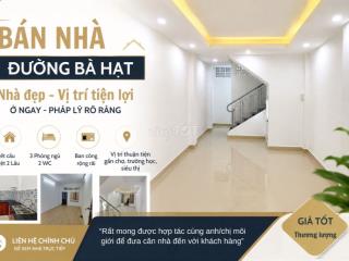 BÁN NHÀ ĐƯỜNG BÀ HẠT- BTCT 1 TRỆT 2 LẦU - 4 PN 2 WC VỪA Ở VỪA CHO THUÊ
