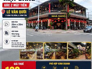 Cho thuê Nhà 2 Góc Mặt Tiền Lê Văn Quới 25 x 25 1 trệt 1 lầu