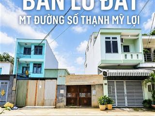 Mr thanh gửi đến lô đất mặt tiền đường số ở thạnh mỹ lợi giá tốt