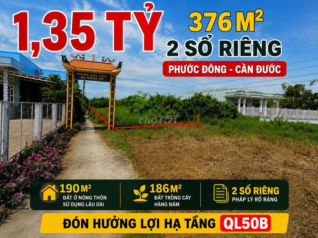 1,35 TỶ – 376M² PHƯỚC ĐÔNG, CẦN ĐƯỚC | ĐÓN HƯỞNG LỢI HẠ TẦNG QL50B