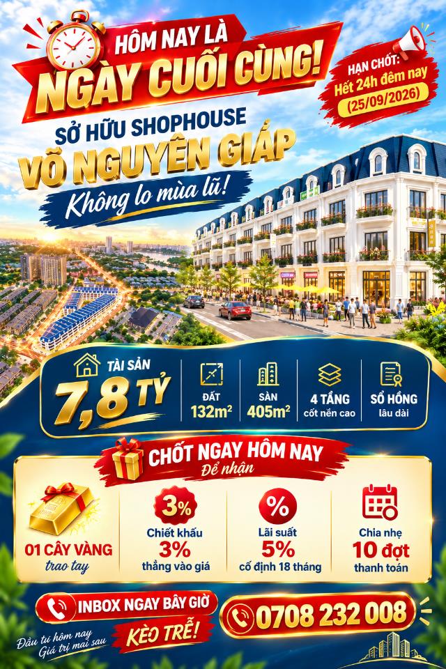 HÔM NAY LÀ NGÀY CUỐI CÙNG! SỞ HỮU SHOPHOUSE VÕ NGUYÊN GIÁP KHÔNG LO MÙA LŨ!