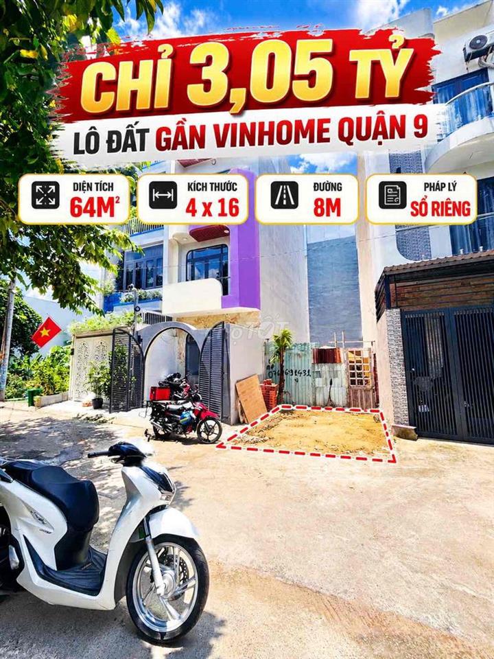 CHỈ 3,05 TỶ - LÔ ĐẤT GẦN VINHOME QUẬN 9 - DT 64M2 - ĐƯỜNG 8M - SỔ RIÊN