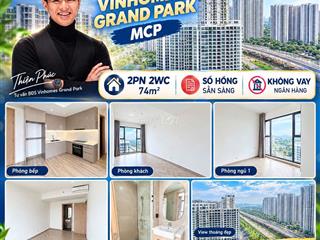 ĐỊA CHẤN VINHOMES GRAND PARK CĂN 74m2 MCP 2PN2WC GIÁ CHỈ 3 TỶ 9 BTP