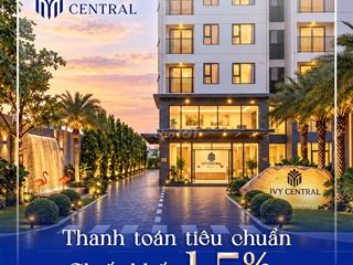  IVY CENTRAL  Mặt tiền đường Phạm Văn Đồng nối dài