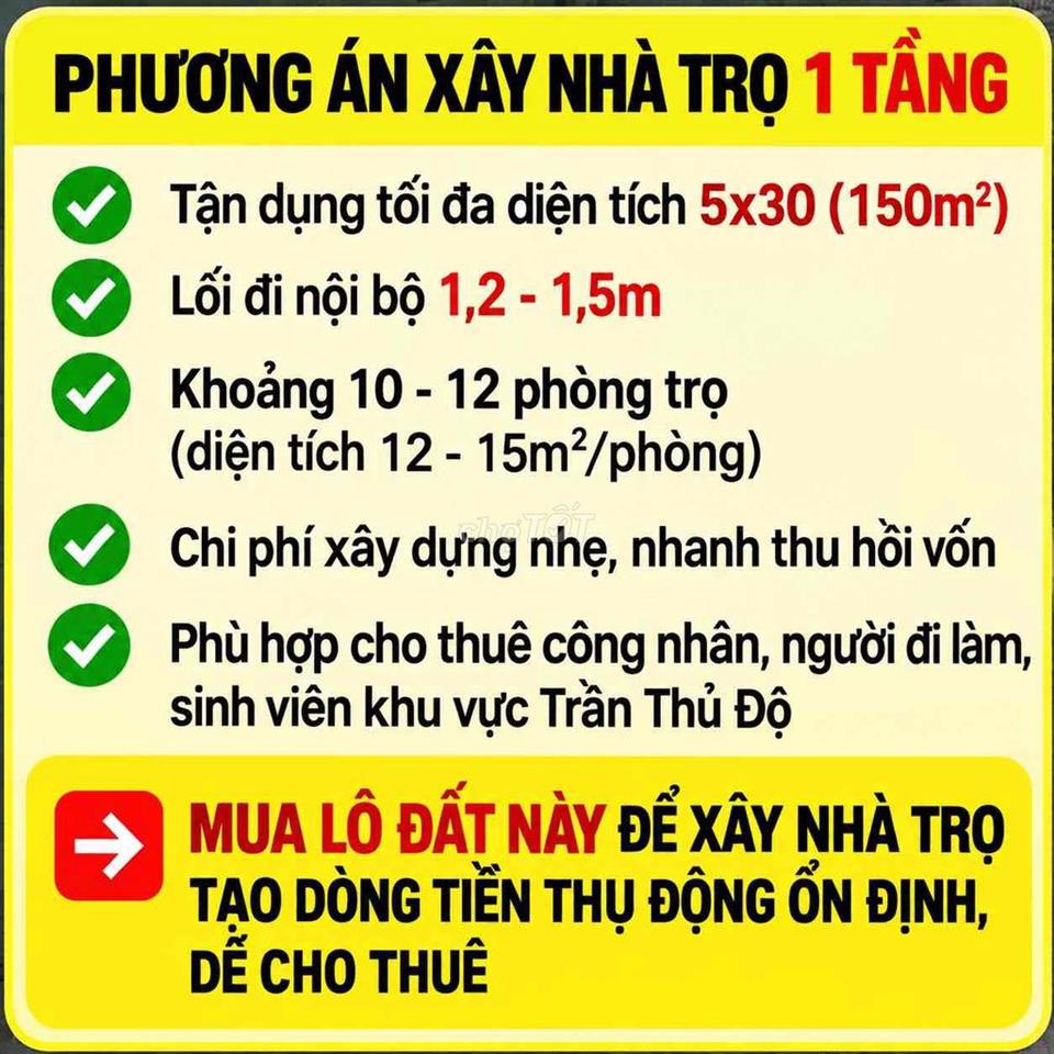 BÁN LÔ ĐẤT 5x30M – GỢI Ý XÂY NHÀ TRỌ CHO THUÊ – GẦN TRẦN THỦ ĐỘ