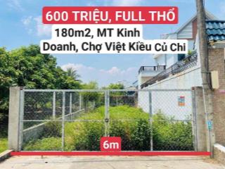 🔥🔥BÁN GẤP ĐẤT 600TRIỆU ,6*30(180m2) FULL THỔ CƯ, MT KINH DOANH, gần ch