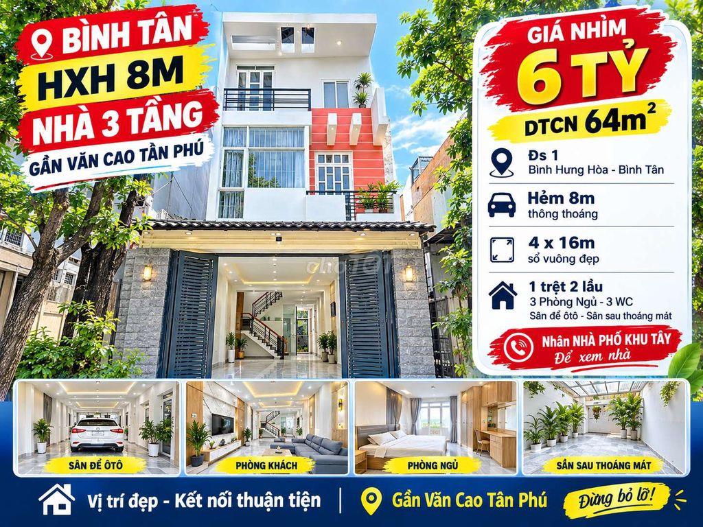 BÌNH TÂN – HXH 8M - NHÀ 3 TẦNG VĂN CAO - TÂN PHÚ - DTCN 64m2 - 6,X TỶ