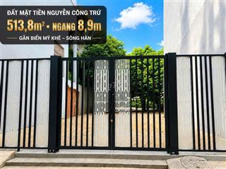 BÁN ĐẤT MẶT TIỀN NGUYỄN CÔNG TRỨ, ĐÀ NẴNG - DT 514M2 NGANG 9M NỞ HẬU
