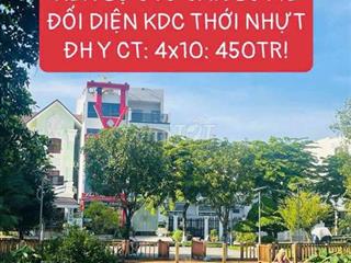 GẦN LOTTE NK -  NỀN LỘ OTO ĐỐI DIỆN KDC THỚT NHỰT : 450 TRIỆU
