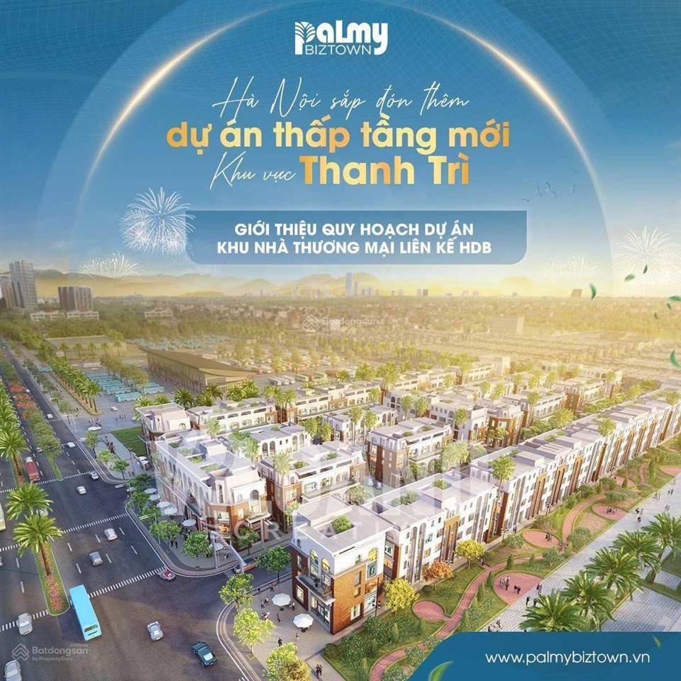 Bán liền kề hdb  palmy biztown mặt đường  phan trọng tuệ  giá đầu tư
