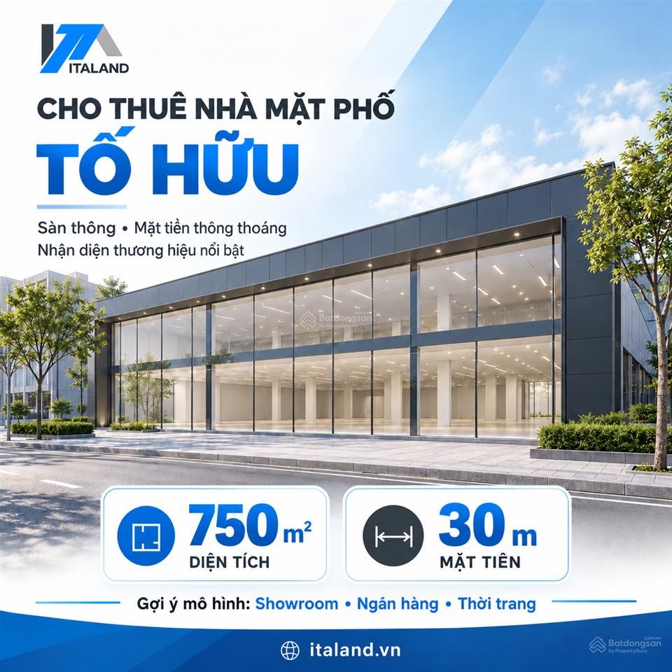 Cho thuê nhà mặt phố tố hữu  750m, mặt tiền 30m, nam từ liêm