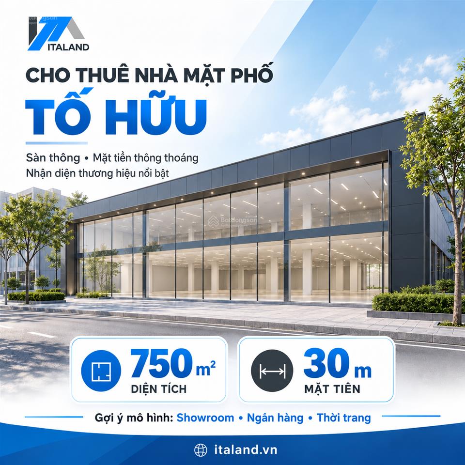 Cho thuê nhà mặt phố tố hữu  750m, mặt tiền 30m, nam từ liêm