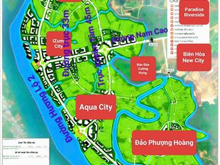 Siêu phẩm ven sông đồng nai ngay cụm aqua, izumi, long hưng, biên hòa new city... tp đồng nai