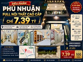Siêu phẩm 3 tầng nhà mới phú nhuận full nội thất cao cấp