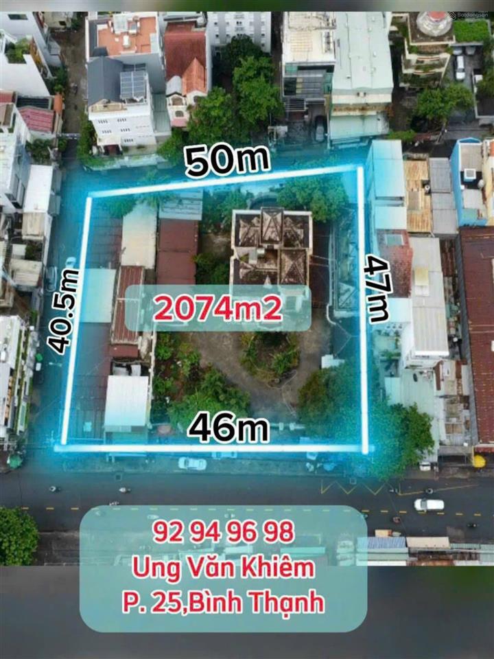 Chính chủ bán nhà mt số 92949698 ung văn khiêm, q. bt (50x48m. cn 2074m2) giá 680 tỷ tl